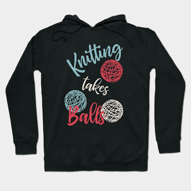 Knitting Takes Balls Hoodie by whyitsme